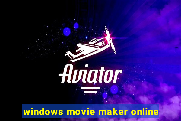 windows movie maker online